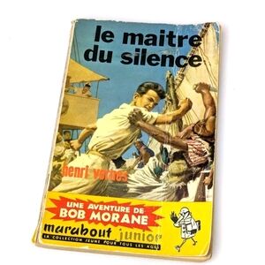 Bob Morane- Le maitre du silence Marabout Junior no. 146 (1959) - Henri Vernes